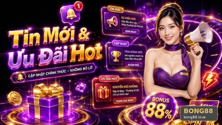 Khám Phá Sáu Điểm Kiểm Tra Chất Lượng Tin Khuyến Mãi BONG88