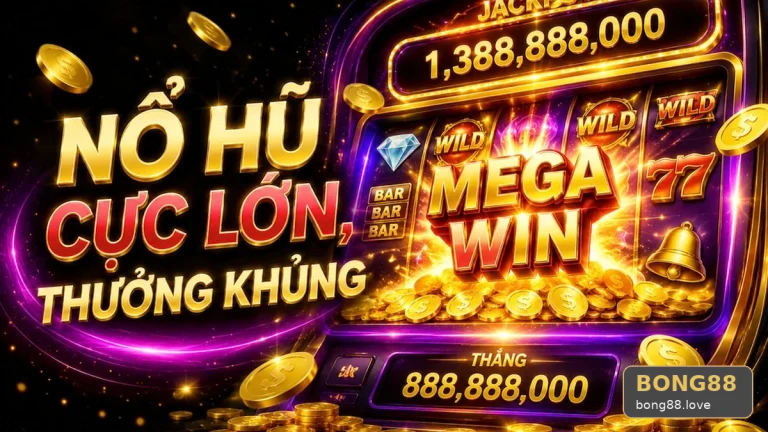 Nghĩ quay nhanh dễ nổ hũ: Hiểu đúng kinh nghiệm slot BONG88